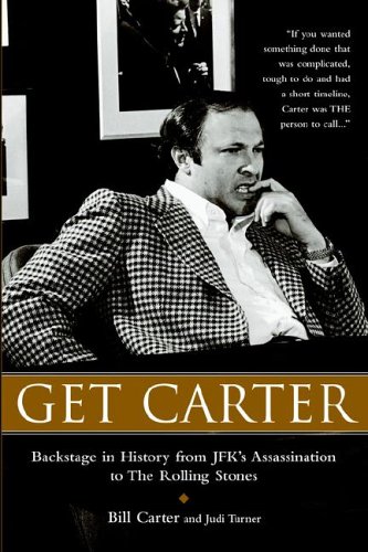 Get Carter: Backstage in History from JFK's Assassination to the Rolling Stones von FINES CREEK PUB LLC